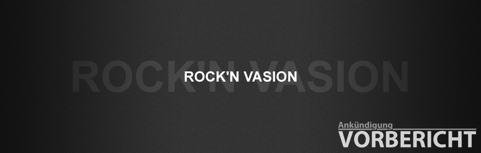 Rock n Vasion - Vorbericht