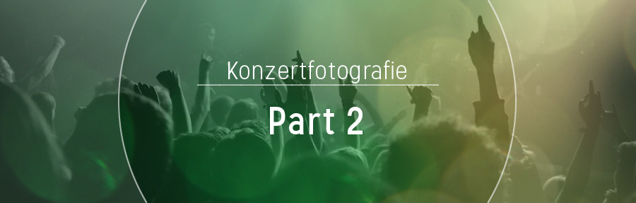 Konzertfotografie - Part 2