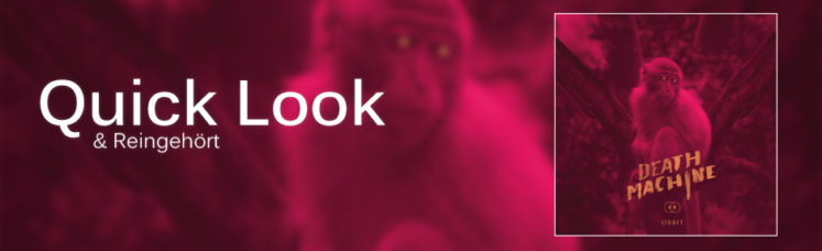 Quick Look: Death Machine - Orbit