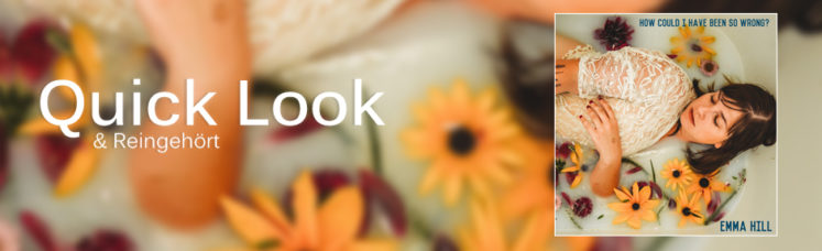 Quick Look: Emma Hill - How Could I Have Been So Wrong