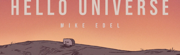 Musik zum Wochenstart: Mike Edel - Hello Universe