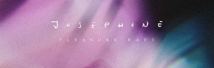 Musik zum Wochenstart: Pleasure Raft - Josephine