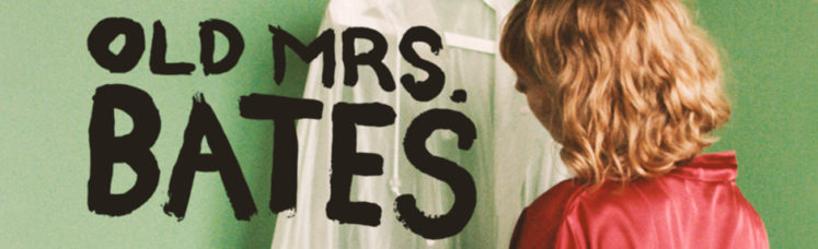 Musik zum Wochenstart: Old Mrs. Bates - Cold Place